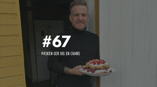 #67 Påsken ger dig en chans