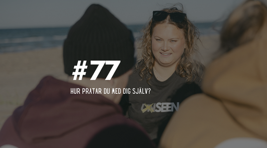 #77 Hur pratar du med dig själv?