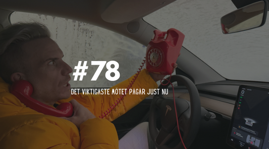 #78 Det viktigaste mötet pågår just nu
